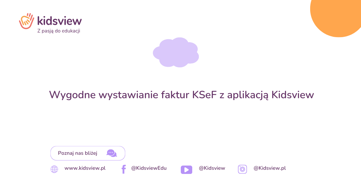 Jak wystawiać faktury KSeF z Kidsview?